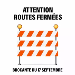 ROUTES FERMEES   BROCANTE